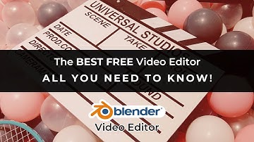 How to use The BEST FREE Video Editor (Blender Video Editor) [ALL YOU NEED TO KNOW]