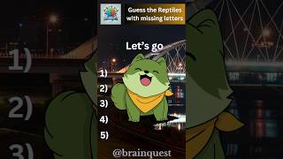Details 🧐Can you guess these Reptiles with their missing letters😯 | #education #challenge #quiz #shorts #fun Update