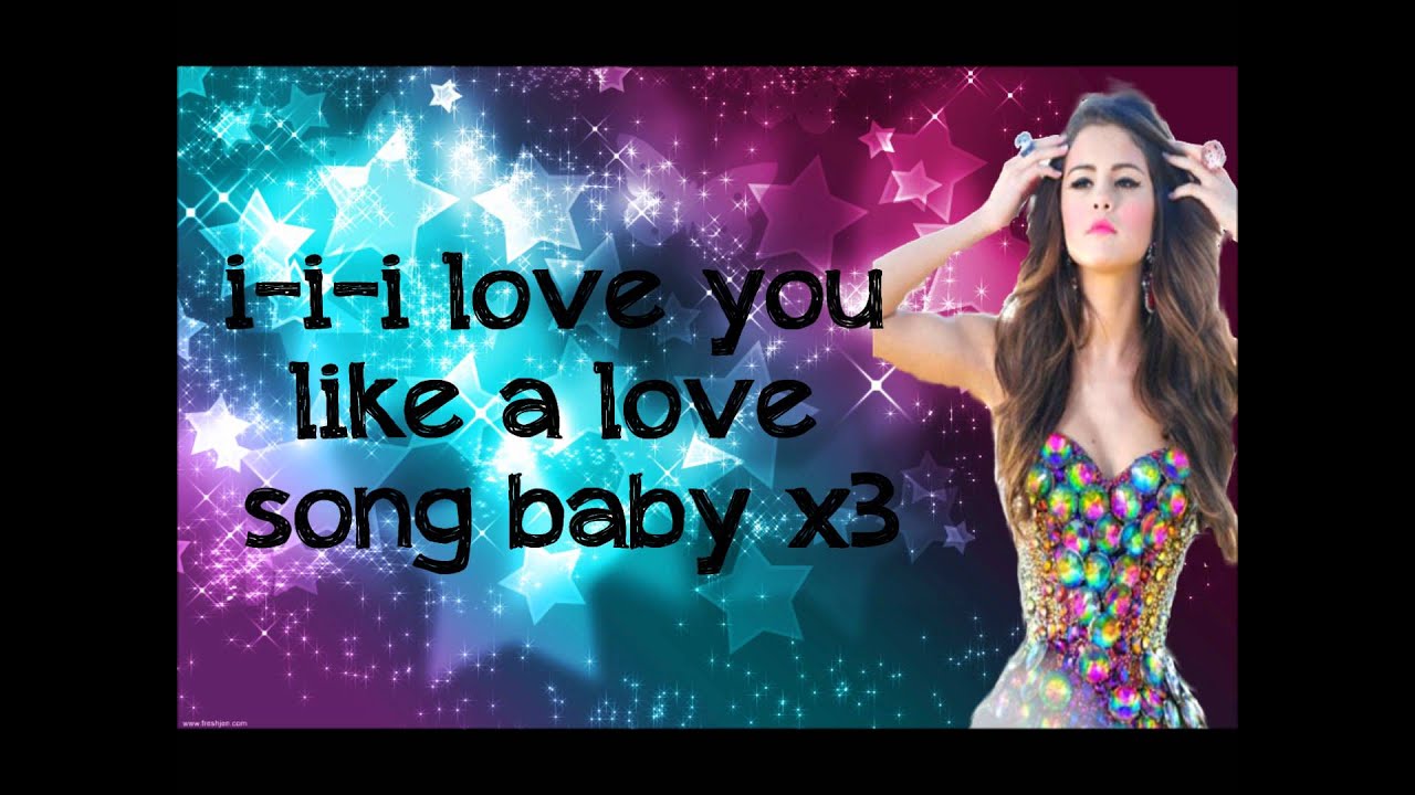 Selena Gomez Love you like a Love Song Lyrics. Selena Gomez Love. Selena Gomez Love you like a Love Song текст.