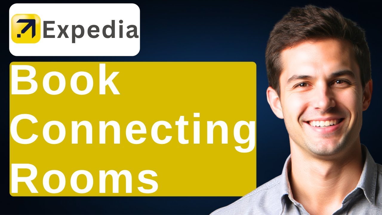 How To Book Connecting Rooms On Expedia [2025 Guide]