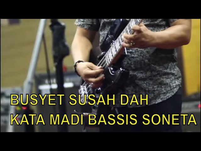 BUSYET SUSAH YAH? KATA MADI BASSIST SONETA  ketika latihan 3 Maret 2018 class=