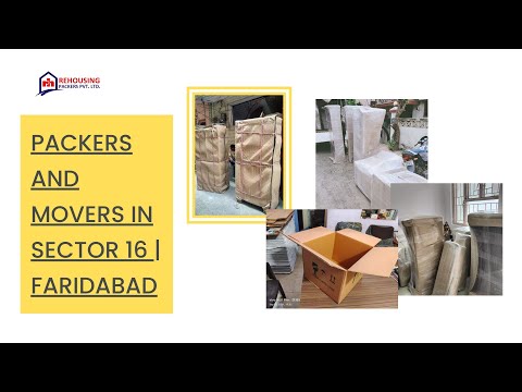 Packers and movers in Sector 16 Rehousing packers and movers