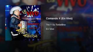 Tito Torbellino feat. Alfredo Olivas - Comando X (En Vivo)