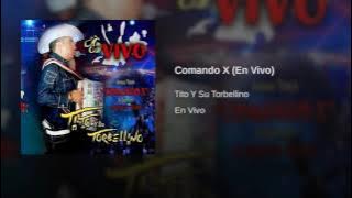 Tito Torbellino feat. Alfredo Olivas - Comando X (En Vivo)