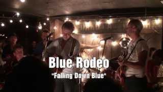Blue Rodeo - Falling Down Blue - The James Gray Tribute Show