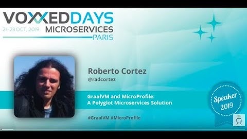 GraalVM and MicroProfile: A Polyglot Microservices Solution by Roberto Cortez
