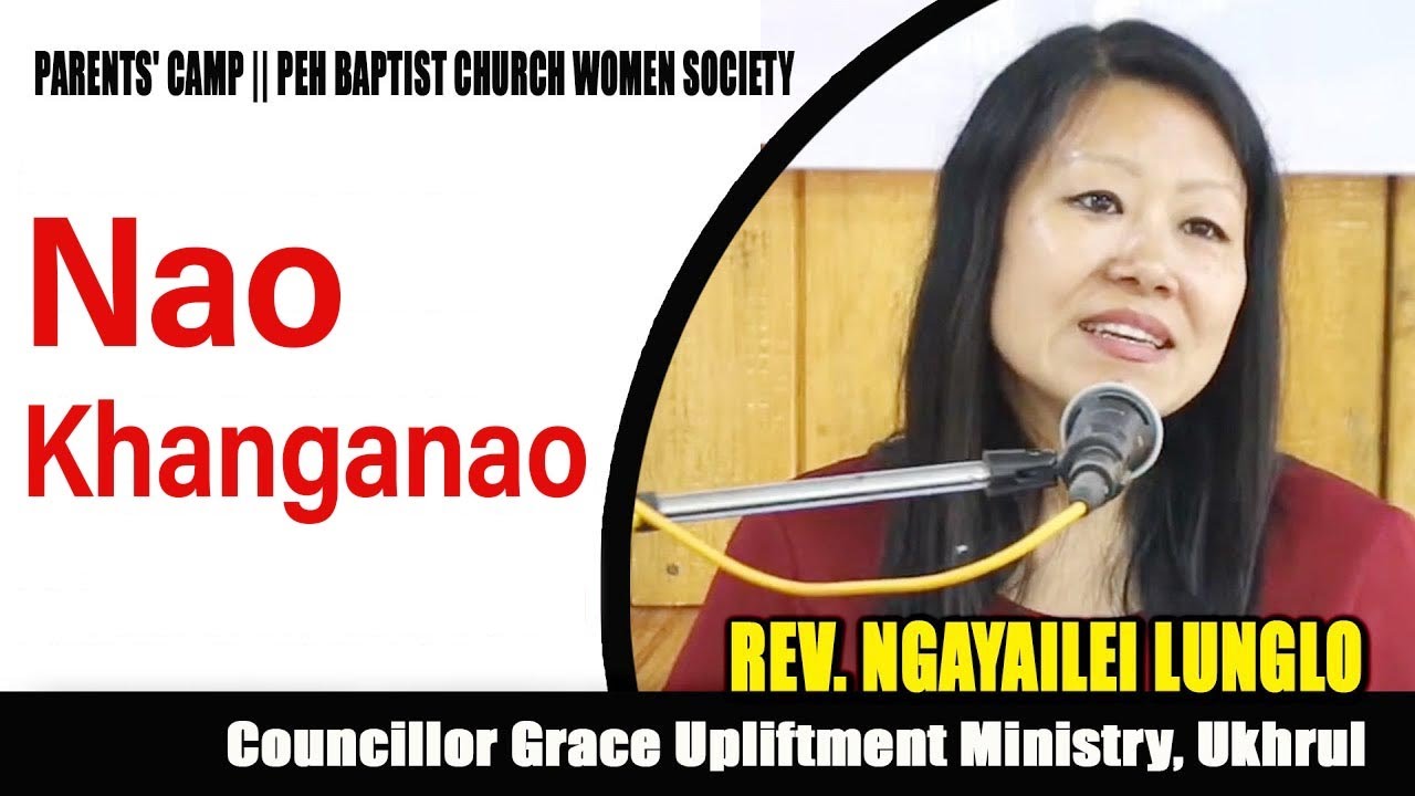 Rev. Ngayailei Lunglo | Topic: Parenting | Session-II | Parents' Camp | Peh B/Church Women Society