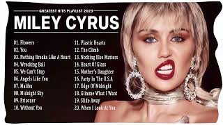 Miley Cyrus  Greatest Hits 2023  Top  Of The Weeks 2023  Best Song Playlist  Album 2023