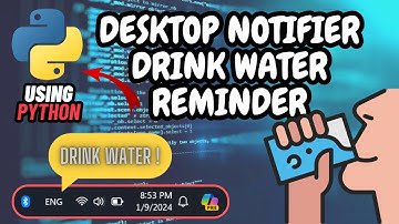 Making Drink Water Notification Reminder using Python | DESKTOP NOTIFIER using Python | Code Yantra