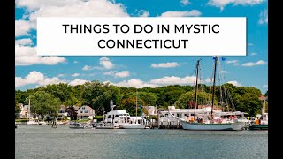 Things to do in Mystic CT Top 15 Most Unique Spots