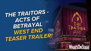 The Traitors - Acts of Betrayal | New West End teaser trailer