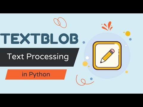 Processing Text in Python Within One Line of Code with TextBlob