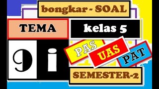 Soal UAS PAS kelas 5 tema 9 semester 2 | latihan PAT tema 9 kelas 5 Soal UAS PAS kelas 5 tema 9 semester 2 | latihan PAT tema 9 kelas 5