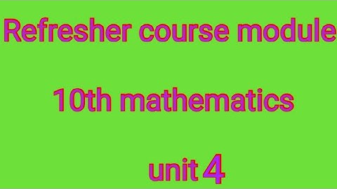 10th maths refresher course module unit 4