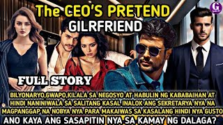 FULL STORY|THE CEO'S PRETEND GIRLFRIEND|MAY MABUO KAYANG PAGIBIG SA  CEO AT SEKRETARYA|GELZ TV