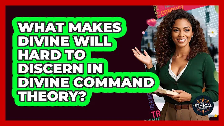 What Makes Divine Will Hard To Discern In Divine Command Theory? - The Ethical Compass