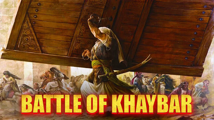 Battle Of Khaybar: Tales of Bravery and Strategy