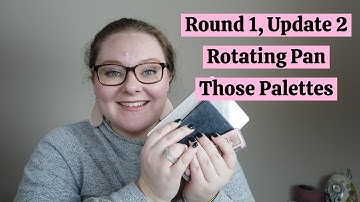 Rotating Pan those Palettes | Feb Update | Round 1, Update 2