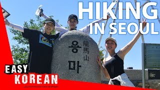 Hiking In Seoul | Easy Korean 20