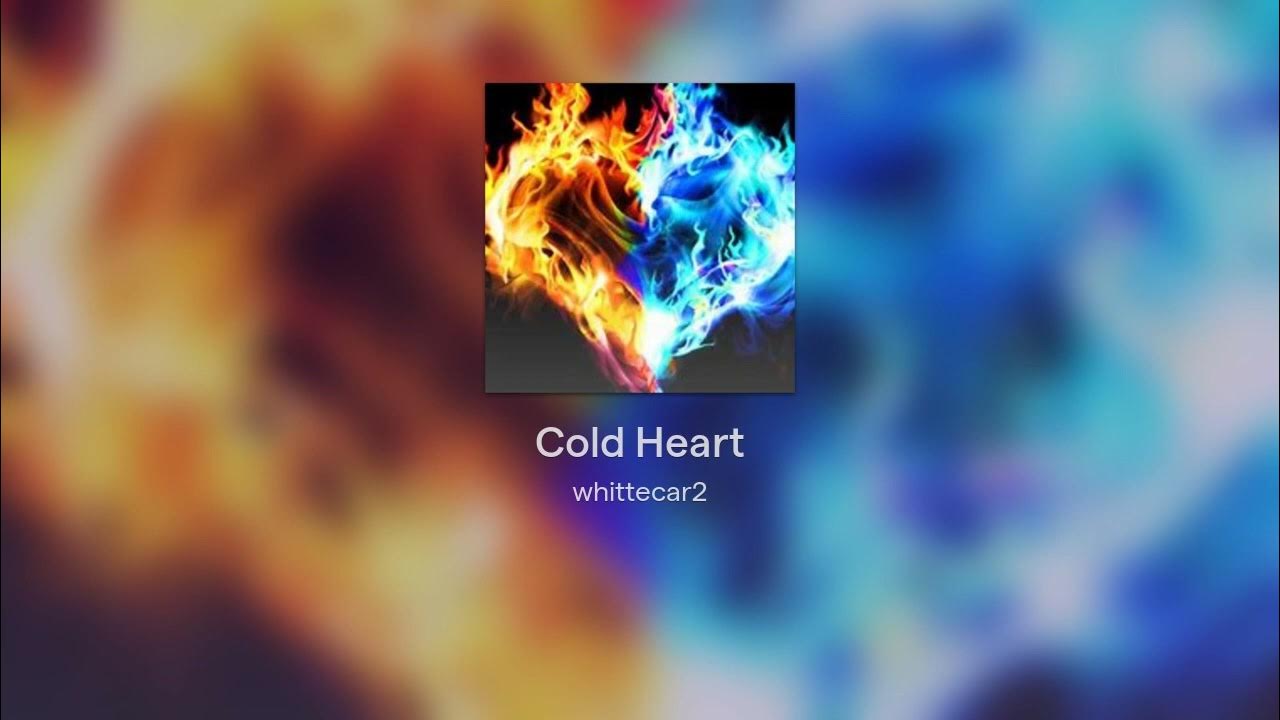 Cold Heart YouTube