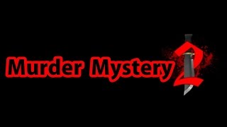 playing Murder Mystery 2 ( MM2 )