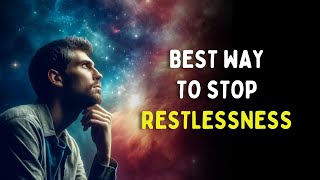 5 SECRET Ways To STOP Restlessness and Worry Instantly