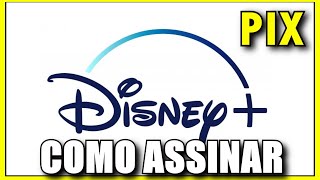 COMO ASSINAR DISNEY PLUS COM PIX -  Como Pagar Disney Plus no Pix