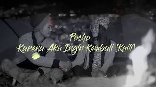 PASHA UNGU - KARENA AKU INGIN KEMBALI (Soundtrack FILM KAILI) Video Lyric