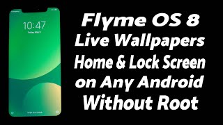 Install Flyme OS 8 Live Wallpapers on Any Android Without Root screenshot 5