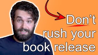Is there a rush to publish your book?