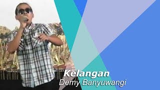 Download Demy Banyuwangi - Kelangan Kusuma Wardhani Video MP3 Demy Banyuwangi - Kelangan Kusuma Wardhani