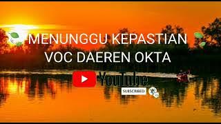 Menunggu kepastian - deren octa lirik lagu