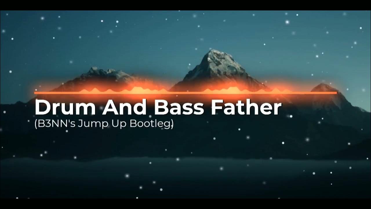 Drum And Bass Father (B3NN's Jump Up Bootleg) • Devilman, B3NN YouTube