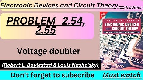 Electronic devices and circuit theory problem 2.54, 2.55 | Boylested electronics