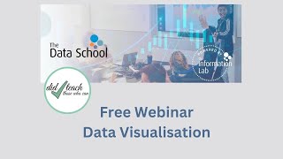 Free Webinar Data Visualisation & The Data School
