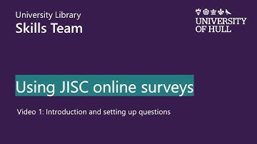 Using JISC online surveys - Pt 1: Introduction and setting up questions