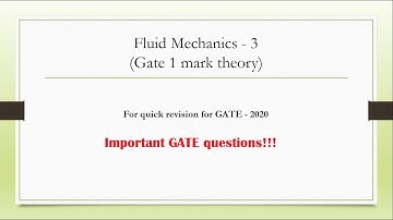 GATE Mechanical - Last minute preparation - Fluid Mechanics(Part 3) -  1 mark theory