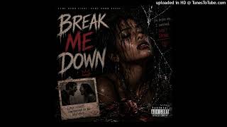 Break Me Down