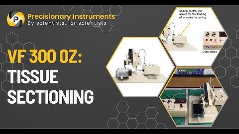 VF-300-0Z: Tissue Sectioning