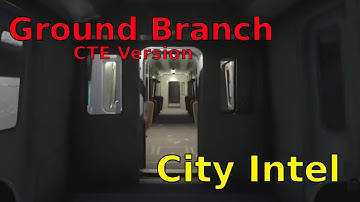 Ground Branch (CTE) - City Intel