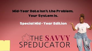 Mid- Year Data isn’t the problem, your system is .