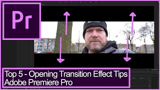 How To - Top 5 Opening Transition Effect Tips Adobe Premiere Pro