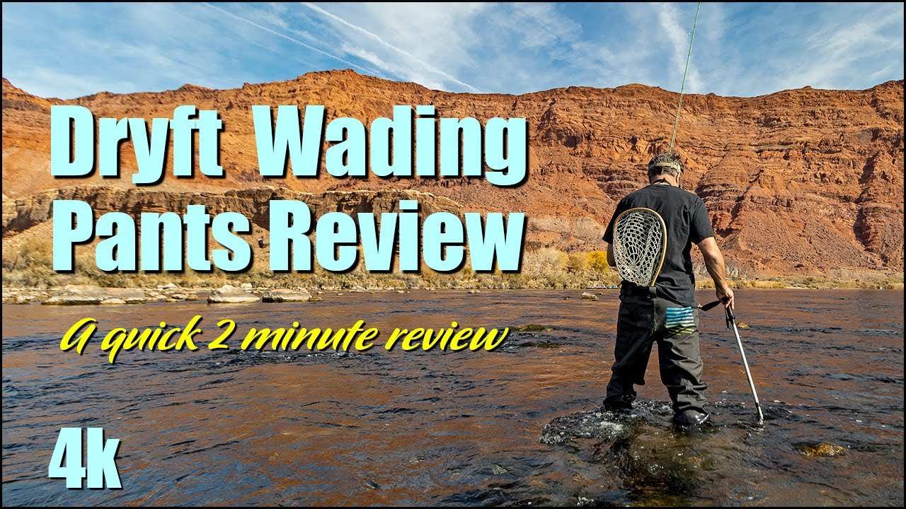 Dryft Fly-Fishing Wading Pants Review 