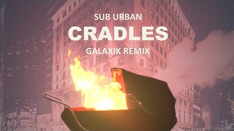 Sub Urban - Cradles [OFFICIAL MUSIC VIDEO