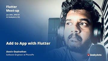 Add to App with Flutter | Aswin Gopinathan | Flutter Meet-up | GeekyAnts