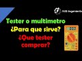 ¿PARA QUE SIRVE UN TESTER O MULTIMETRO? ,USOS ,¿CUAL COMPRAR?, desde cero 2022