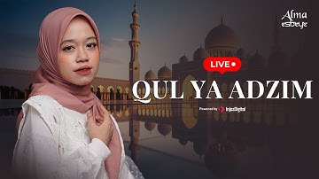 Livestream || Alma Esbeye - QUL YA ADZIM