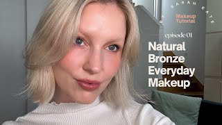 Bronze Natural Makeup Tutorial - My Current Favourites