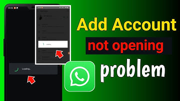 Whatsapp add account loading problem | whatsapp not opening issue fix | switch account loading error