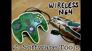 [Wireless N64] Ep2: Software Tools